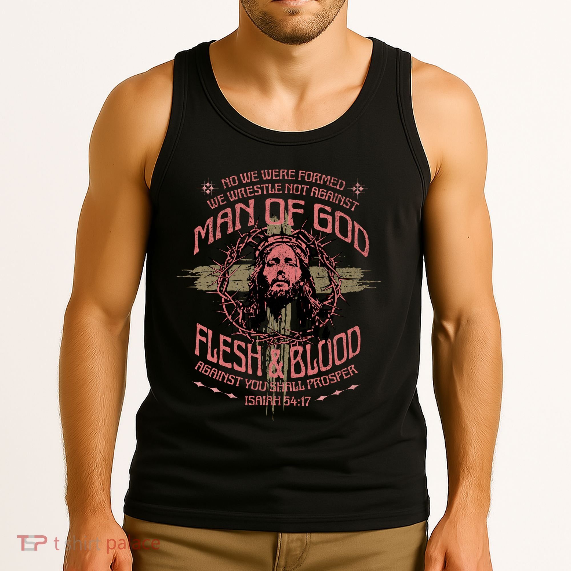 Man Of God Flesh And Blood Isaiah 54:17 Tank Top