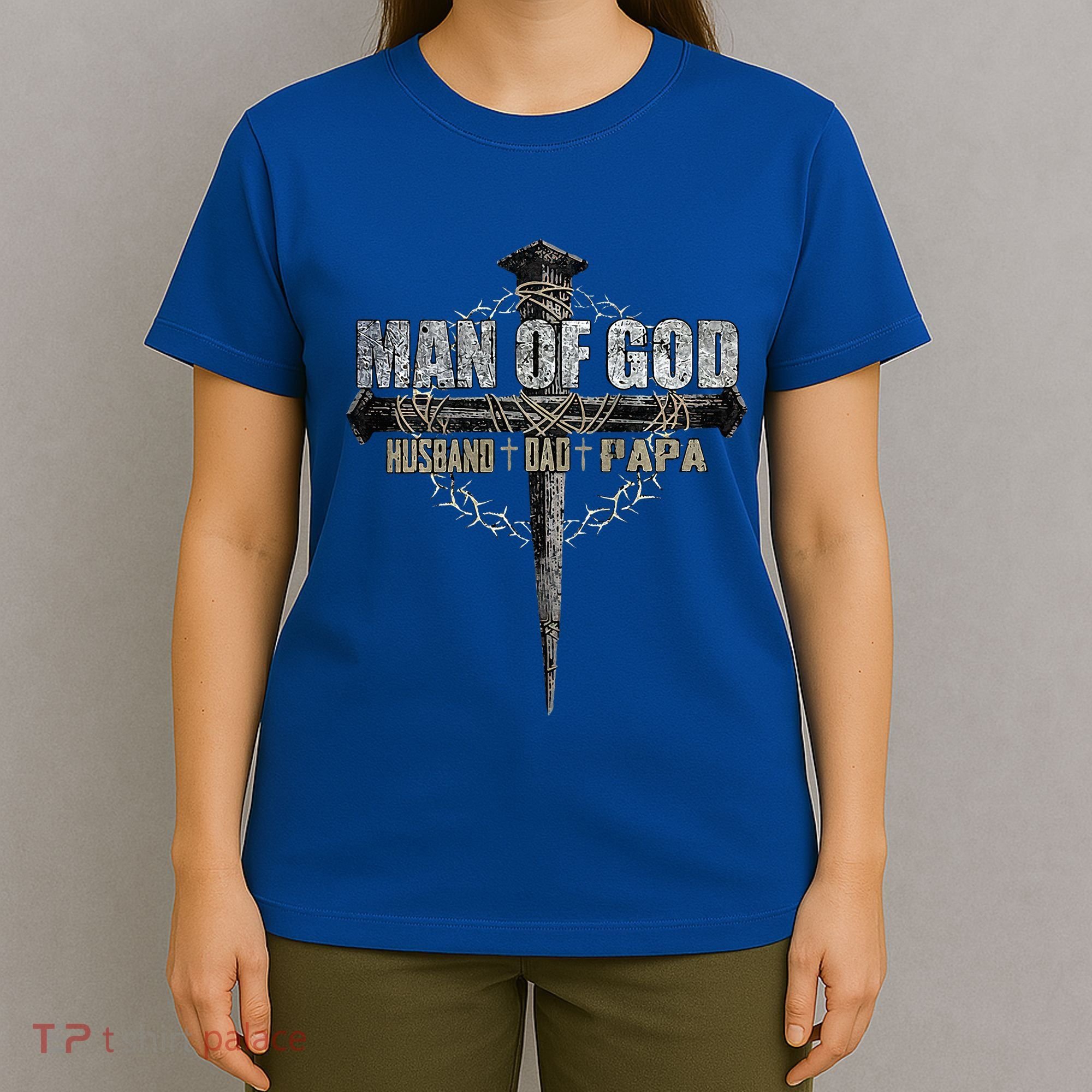Man Of God Husband Dad Papa Christian Cross FatherS Day T-Shirt
