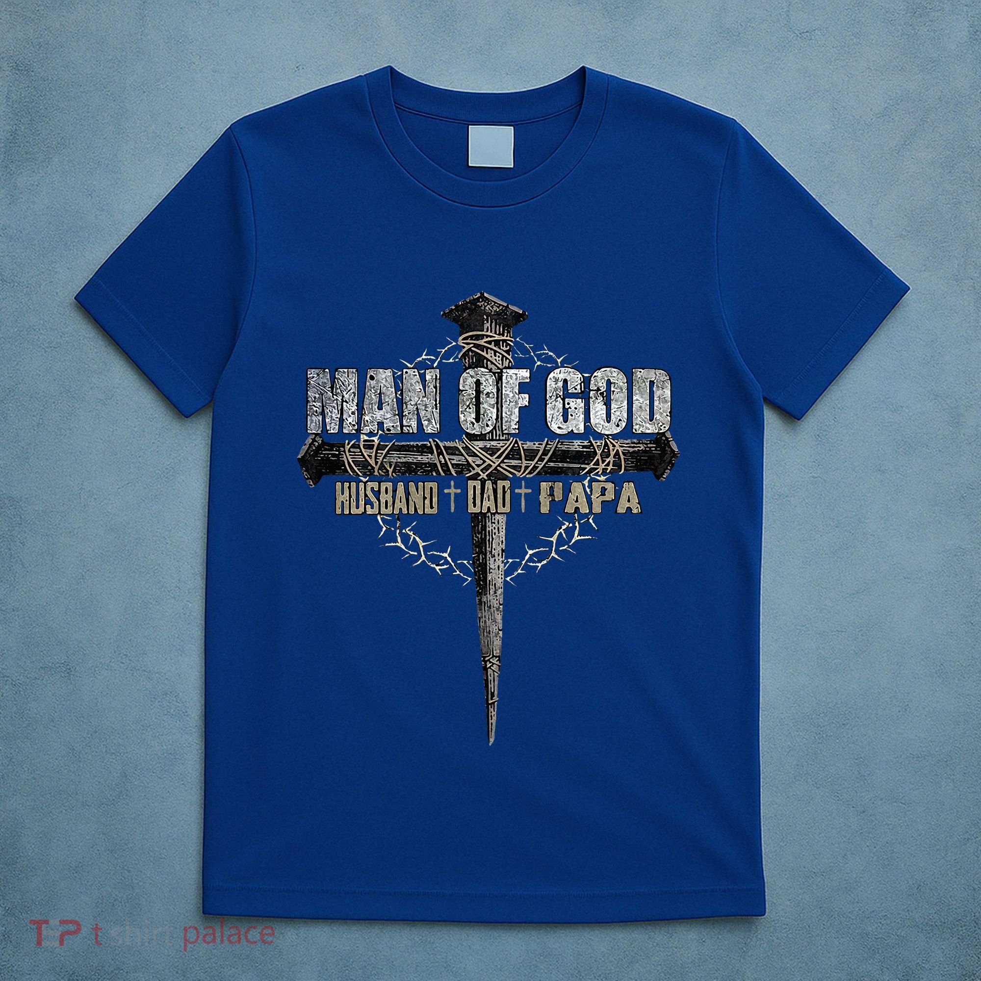 Man Of God Husband Dad Papa Christian Cross FatherS Day T-Shirt
