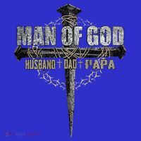Man Of God Husband Dad Papa Christian Cross FatherS Day T-Shirt thumb 7