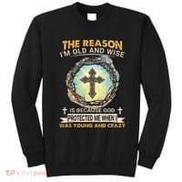 Man Of God The Reason I Am Old And Wise Is Because God Prote Sweatshirt thumb 0