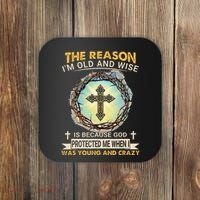 Man Of God The Reason I Am Old And Wise Is Because God Prote Coaster thumb 0