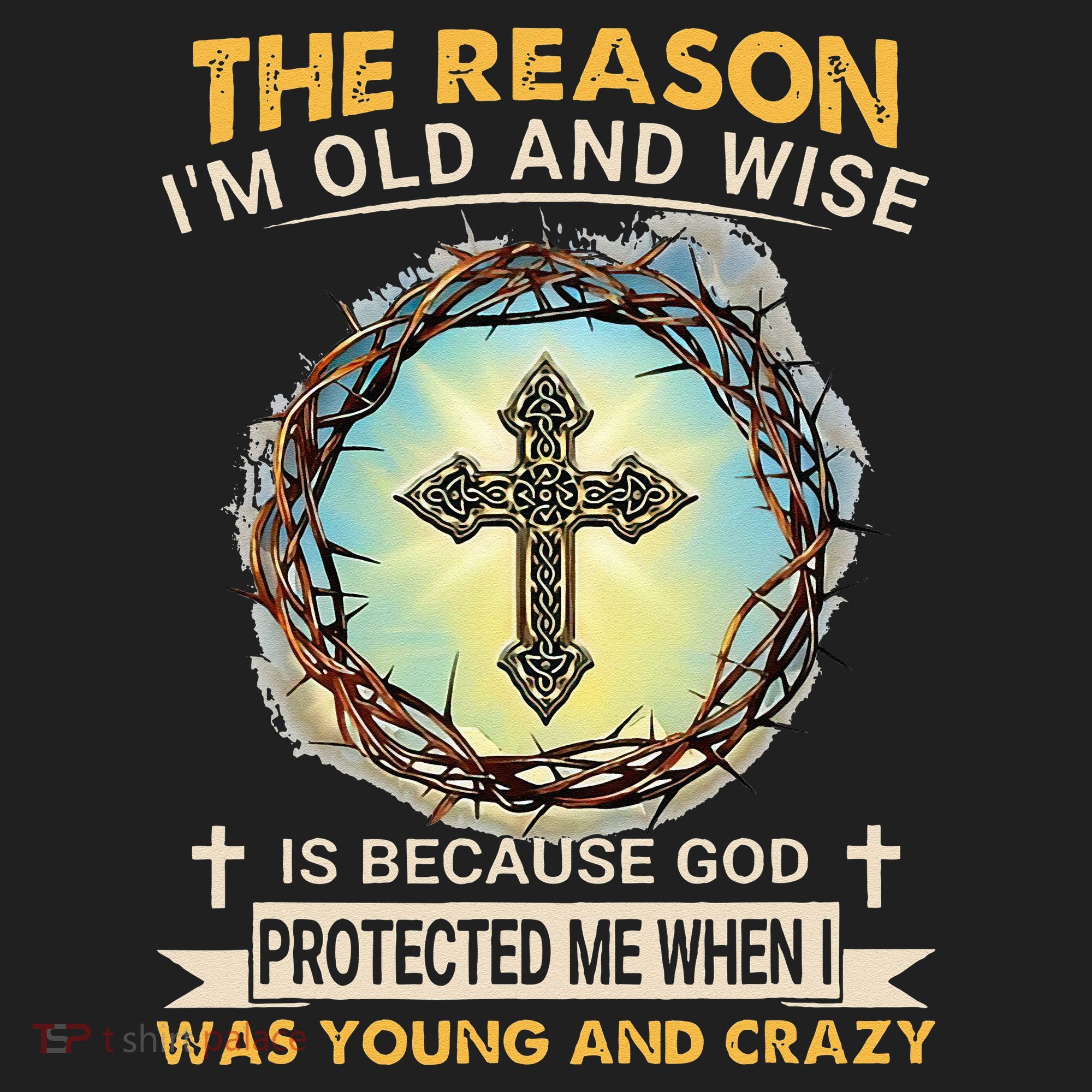 Man Of God The Reason I Am Old And Wise Is Because God Prote Hat