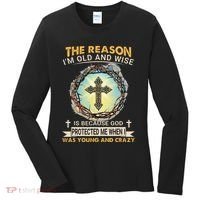 Man Of God The Reason I Am Old And Wise Is Because God Prote Women's Long Sleeve Shirt thumb 0