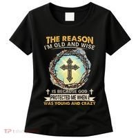 Man Of God The Reason I Am Old And Wise Is Because God Prote Women's T-Shirt thumb 0