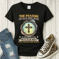Man Of God The Reason I Am Old And Wise Is Because God Prote Women's T-Shirt thumb 3