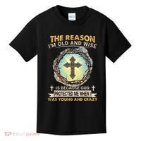 Man Of God The Reason I Am Old And Wise Is Because God Prote Kids T-Shirt thumb 0