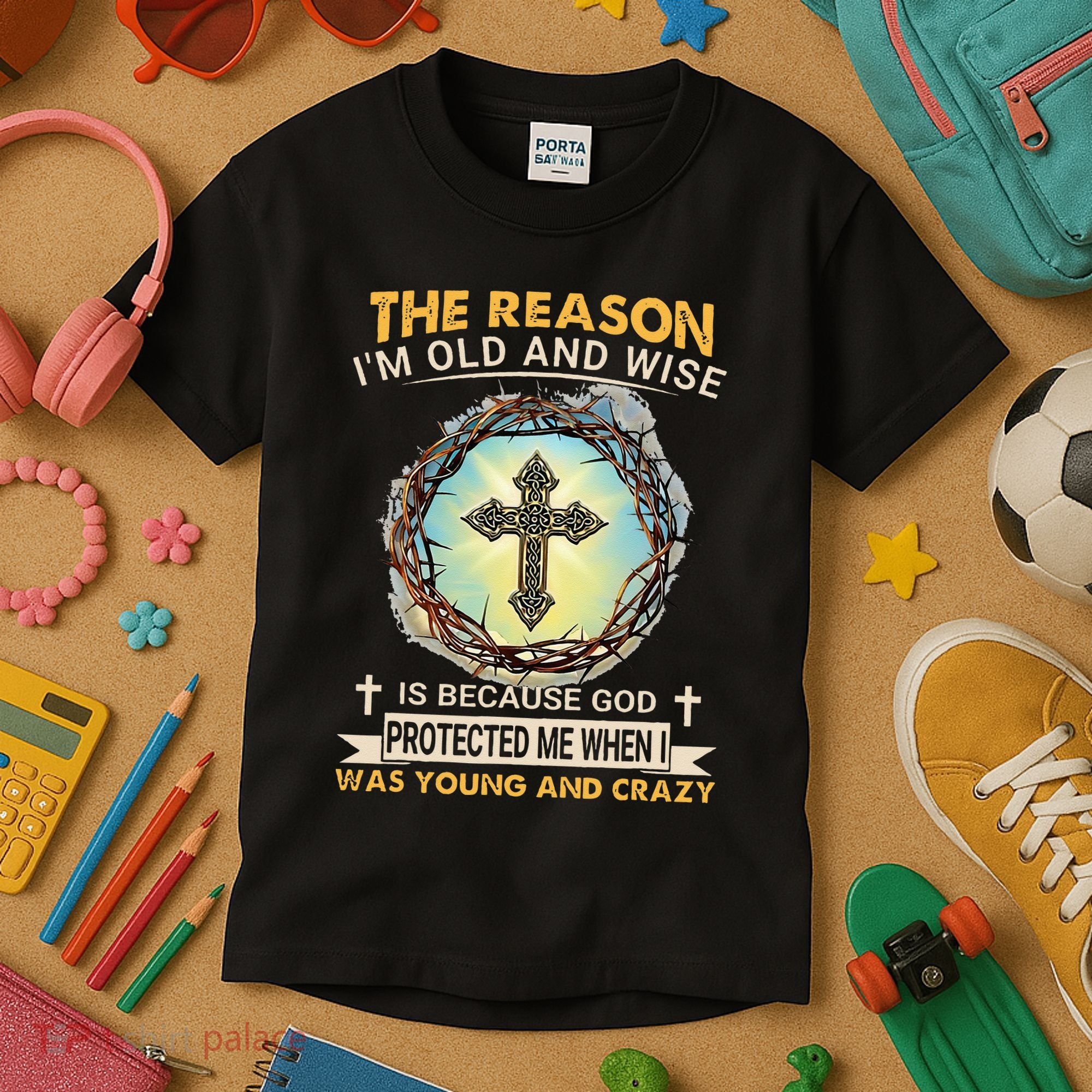 Man Of God The Reason I Am Old And Wise Is Because God Prote Kids T-Shirt