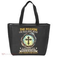 Man Of God The Reason I Am Old And Wise Is Because God Prote Tote Bag thumb 0
