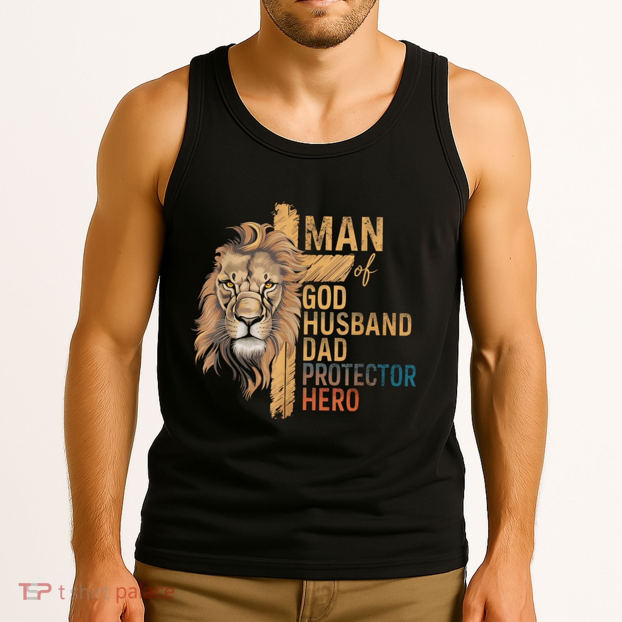 Man Of God Husband Daddy Protector Hero Lion FatherS Day Tank Top