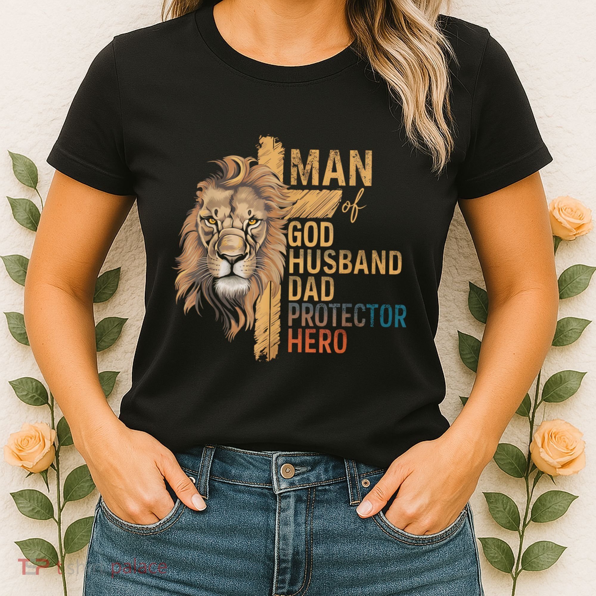 Man Of God Husband Daddy Protector Hero Lion FatherS Day Women's T-Shirt