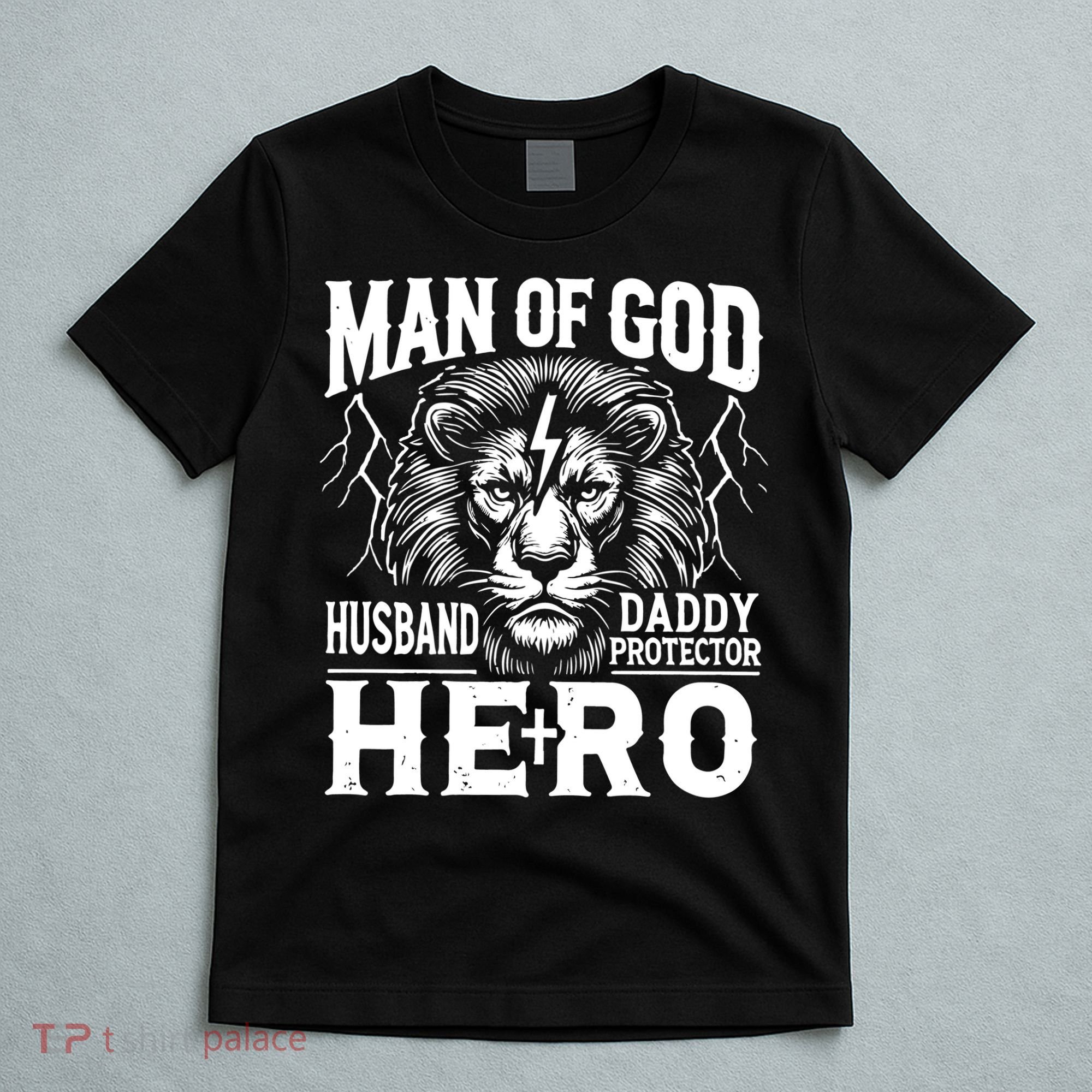 Man Of God Husband Daddy Protector Hero Dad Father's Day T-Shirt
