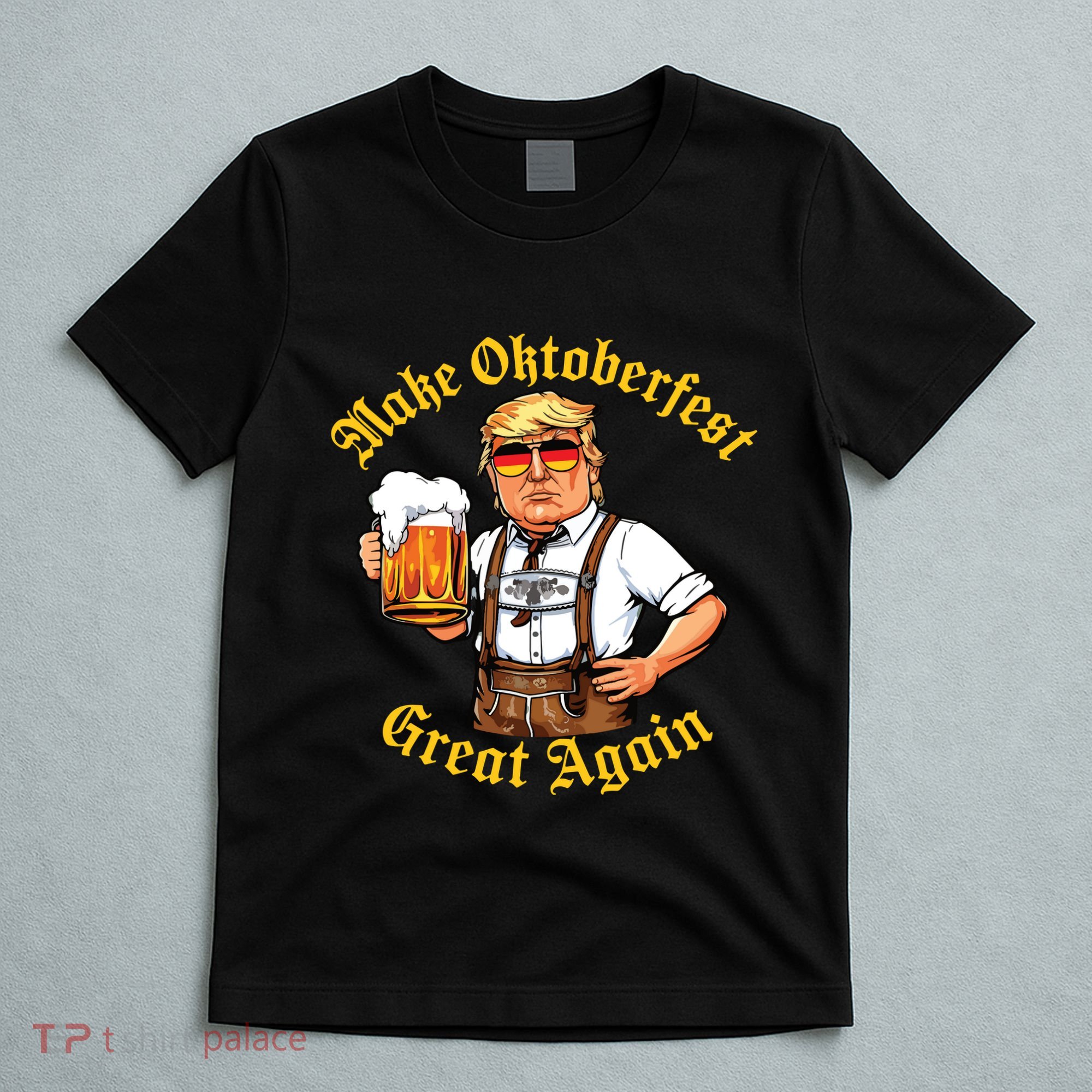 Make Oktoberfest Great Again Funny Trump Drink Beer Prost T-Shirt