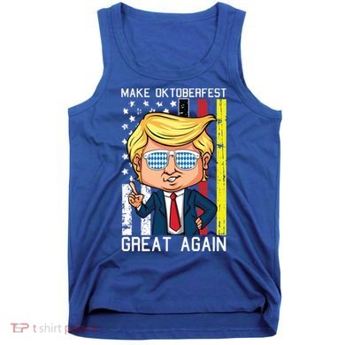 Make Oktoberfest Great Again Oktoberfest Trump American Flag Funny Gift Tank Top
