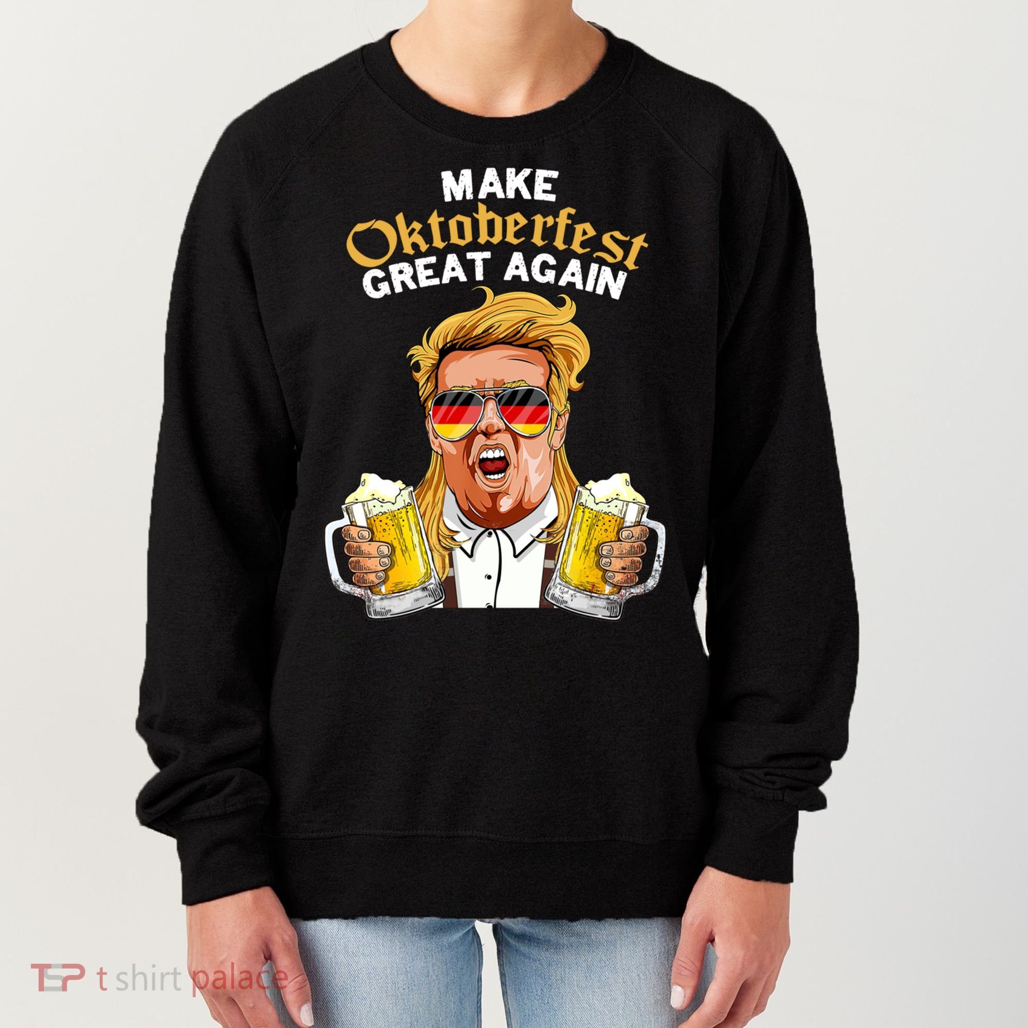 Make Oktoberfest Great Again Funny Trump Beer Mug Meaningful Gift Women's Sweatshirt