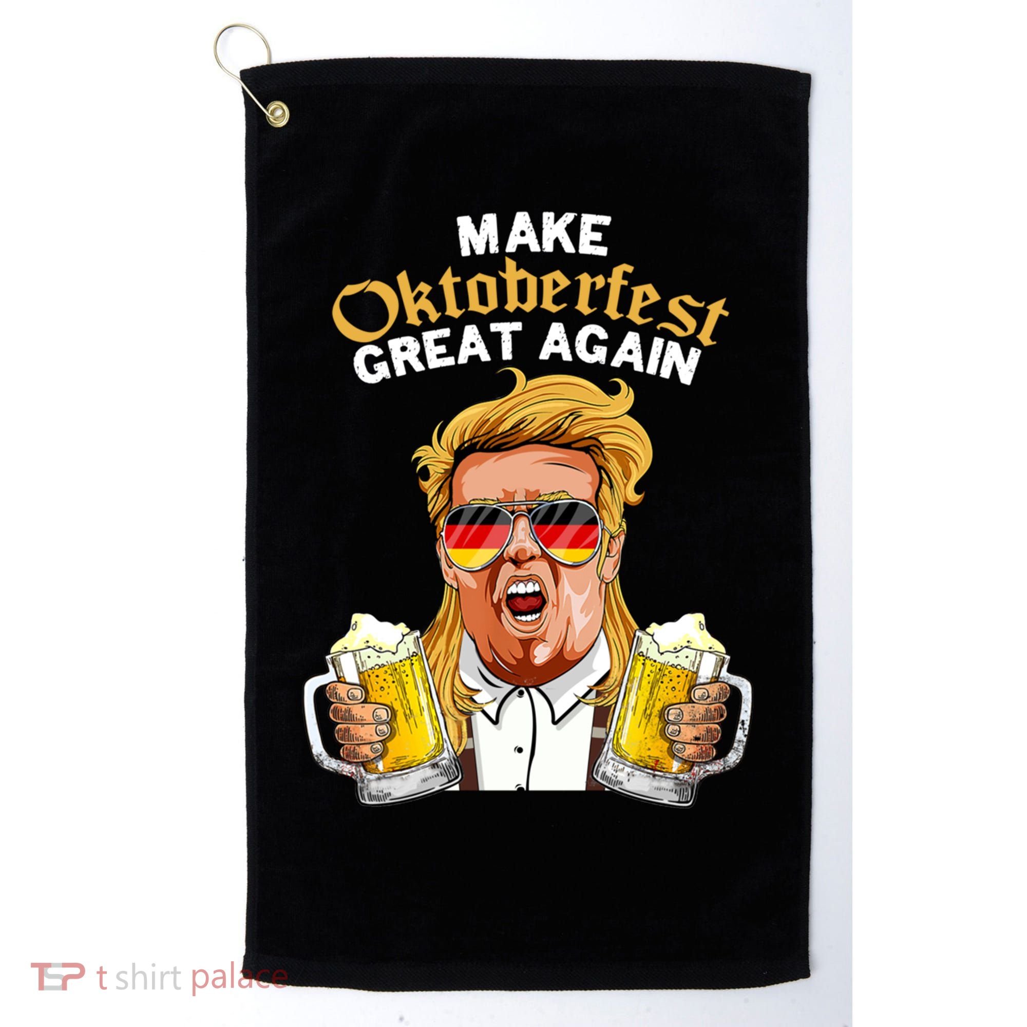 Make Oktoberfest Great Again Funny Trump Beer Mug Meaningful Gift Golf Towel
