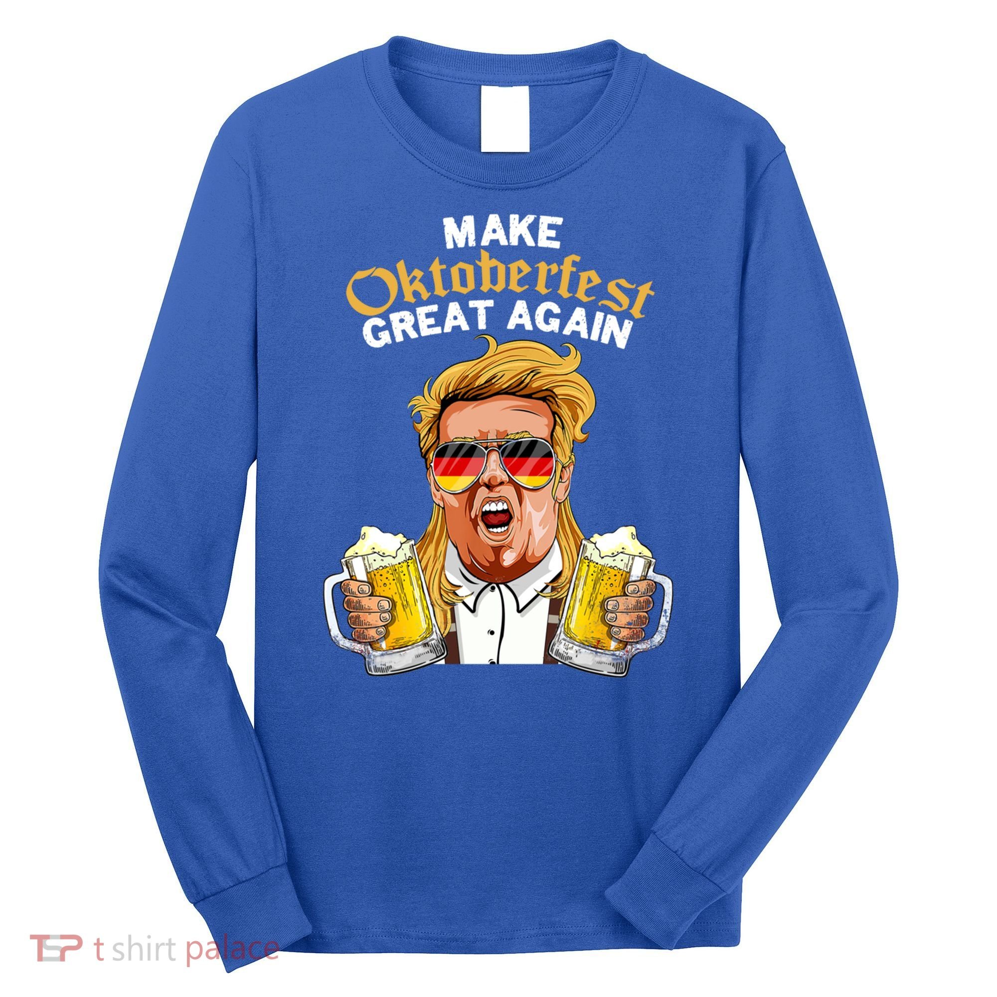 Make Oktoberfest Great Again Funny Trump Beer Mug Meaningful Gift Long Sleeve Shirt