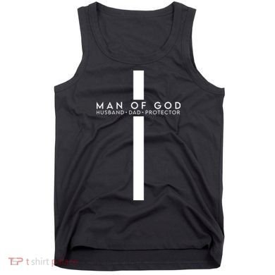Man Of God Husband Dad Protector Tank Top