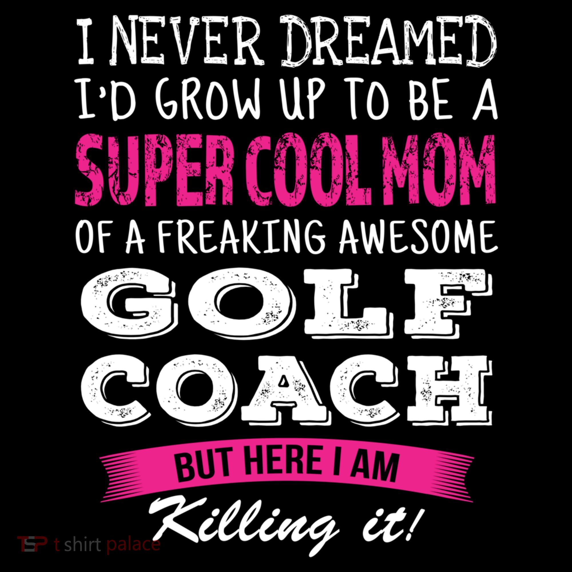 Mom Of Golf Coach Funny I Never Dreamed Cool Gift Coffee Mug