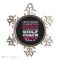 Mom Of Golf Coach Funny I Never Dreamed Cool Gift Ornament thumb 0