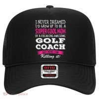 Mom Of Golf Coach Funny I Never Dreamed Cool Gift Hat thumb 0