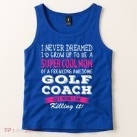 Mom Of Golf Coach Funny I Never Dreamed Cool Gift Tank Top thumb 2