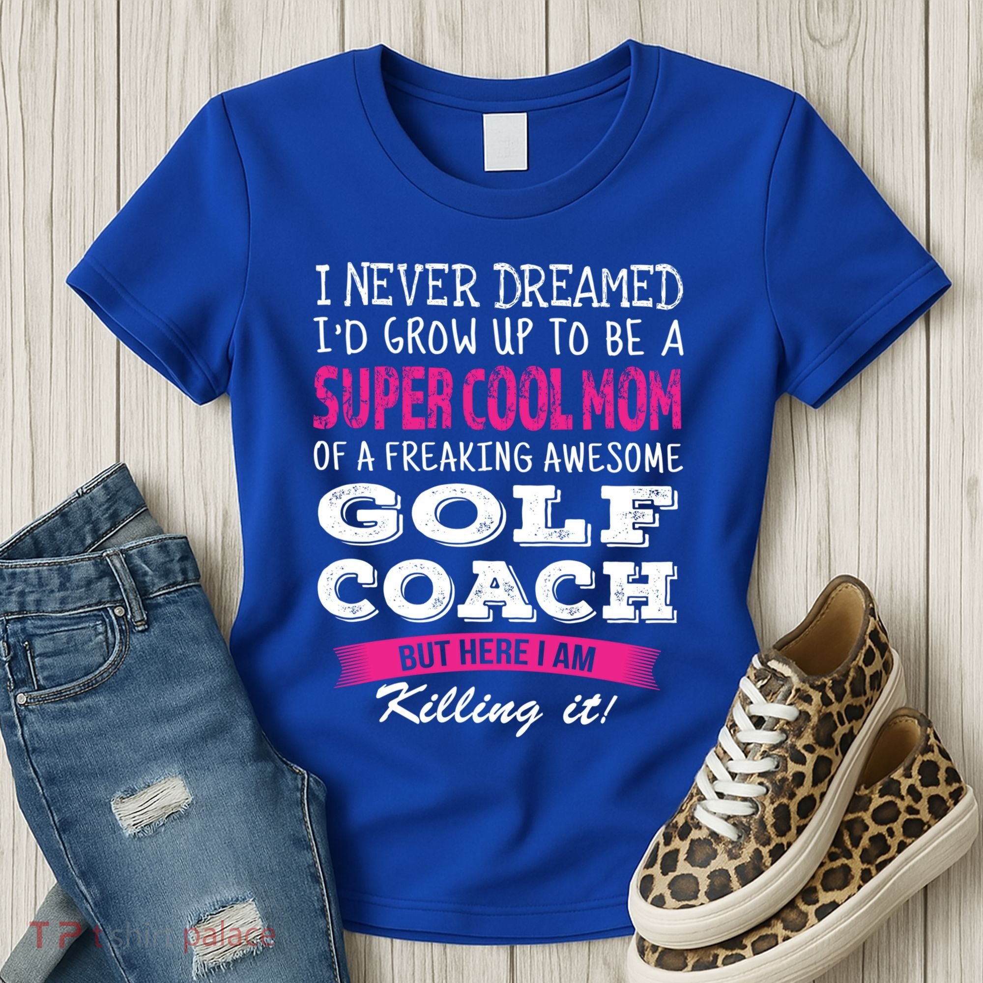 Mom Of Golf Coach Funny I Never Dreamed Cool Gift Women's T-Shirt