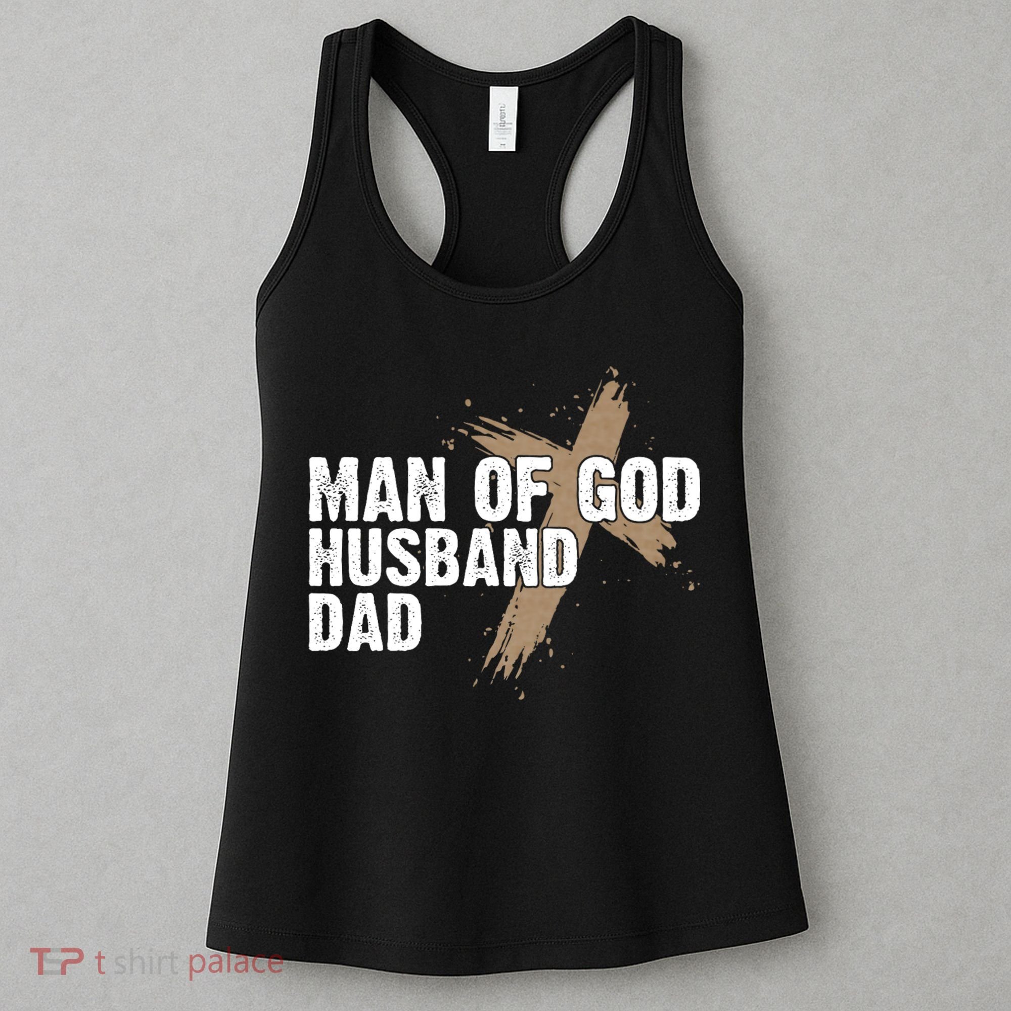 Man Of God Husband Dad Religious Cross FatherS Day Faith Women's Tank Top