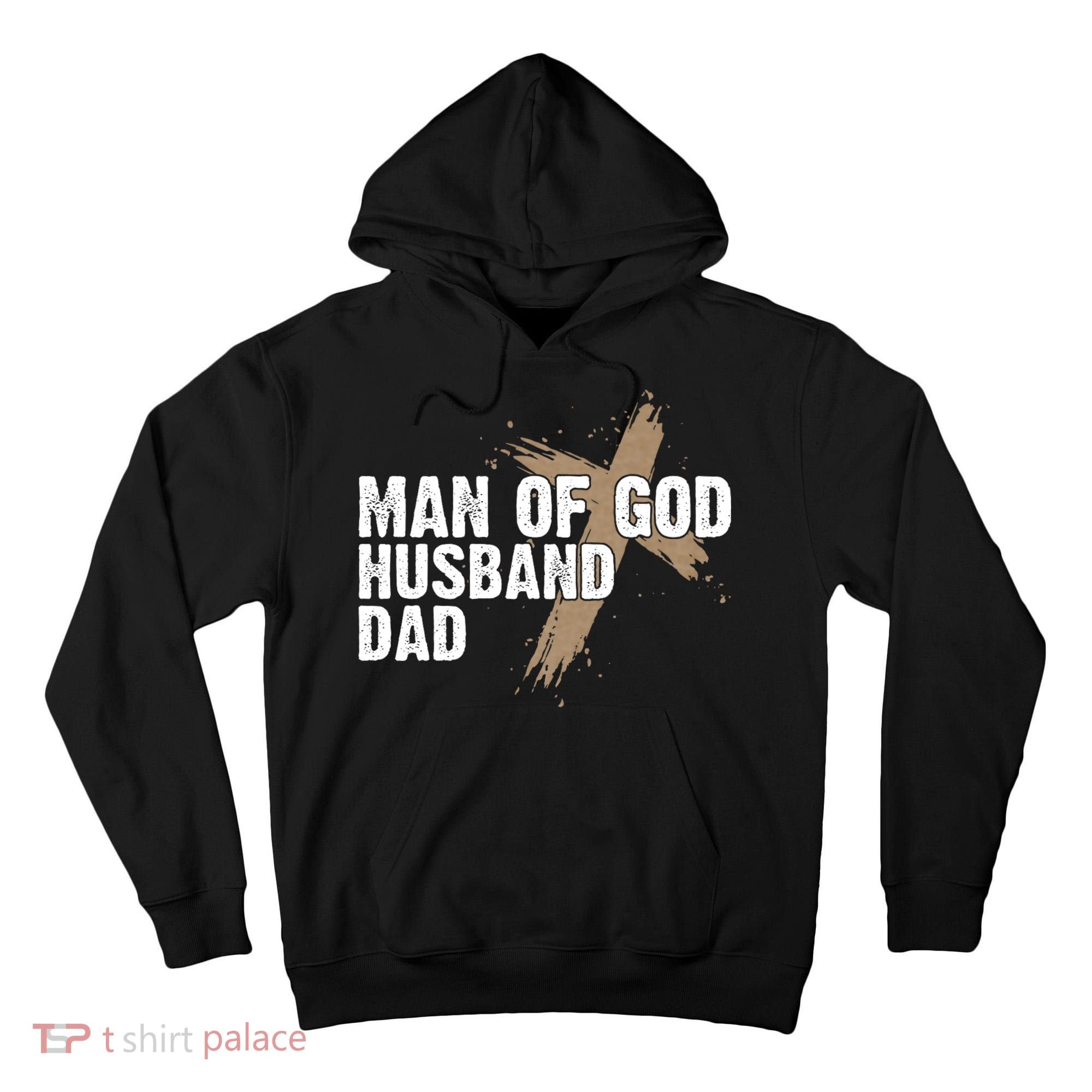 Man Of God Husband Dad Religious Cross FatherS Day Faith Tall Hoodie