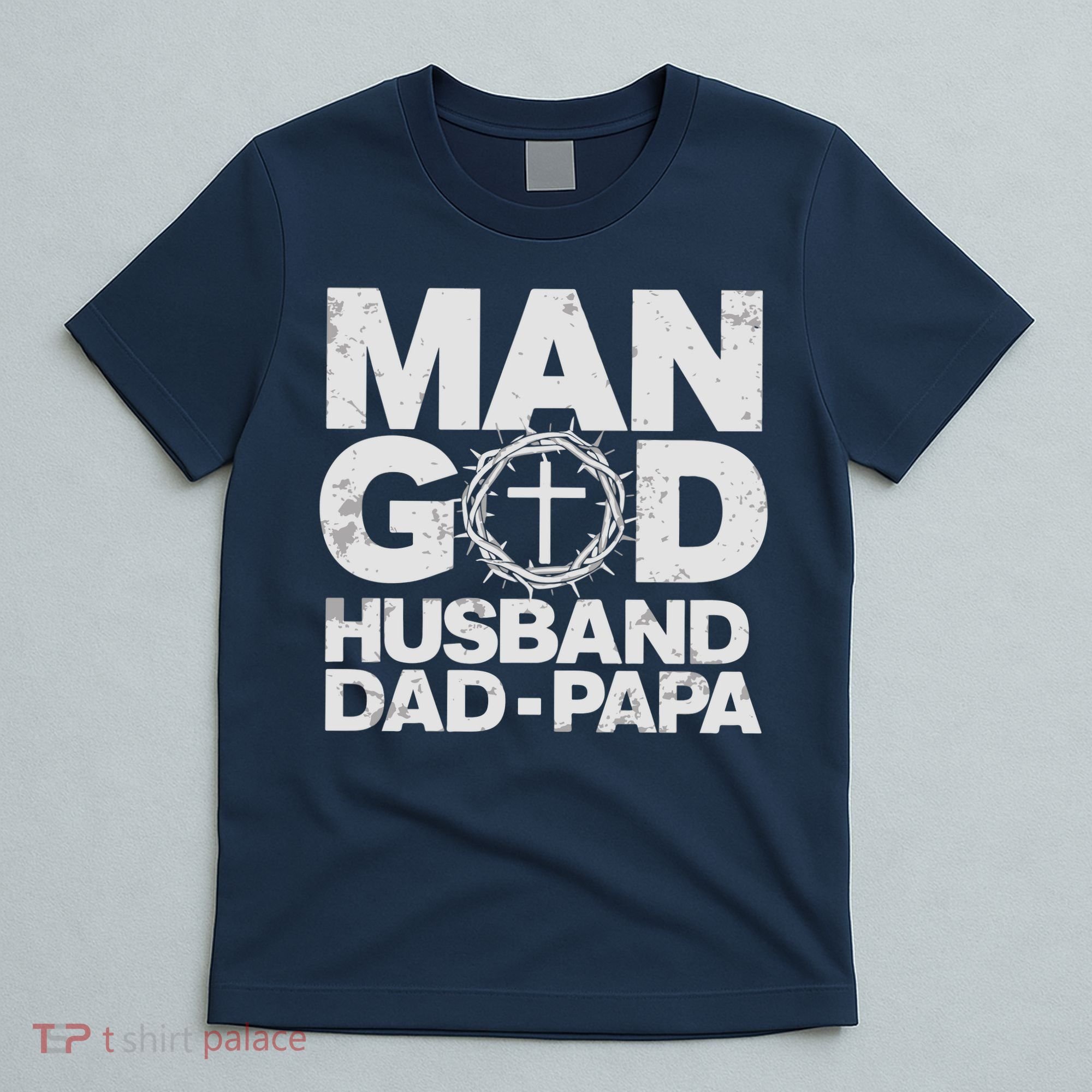 Man Of God Husband Dad Papa Grandpa Dad Father's Day T-Shirt