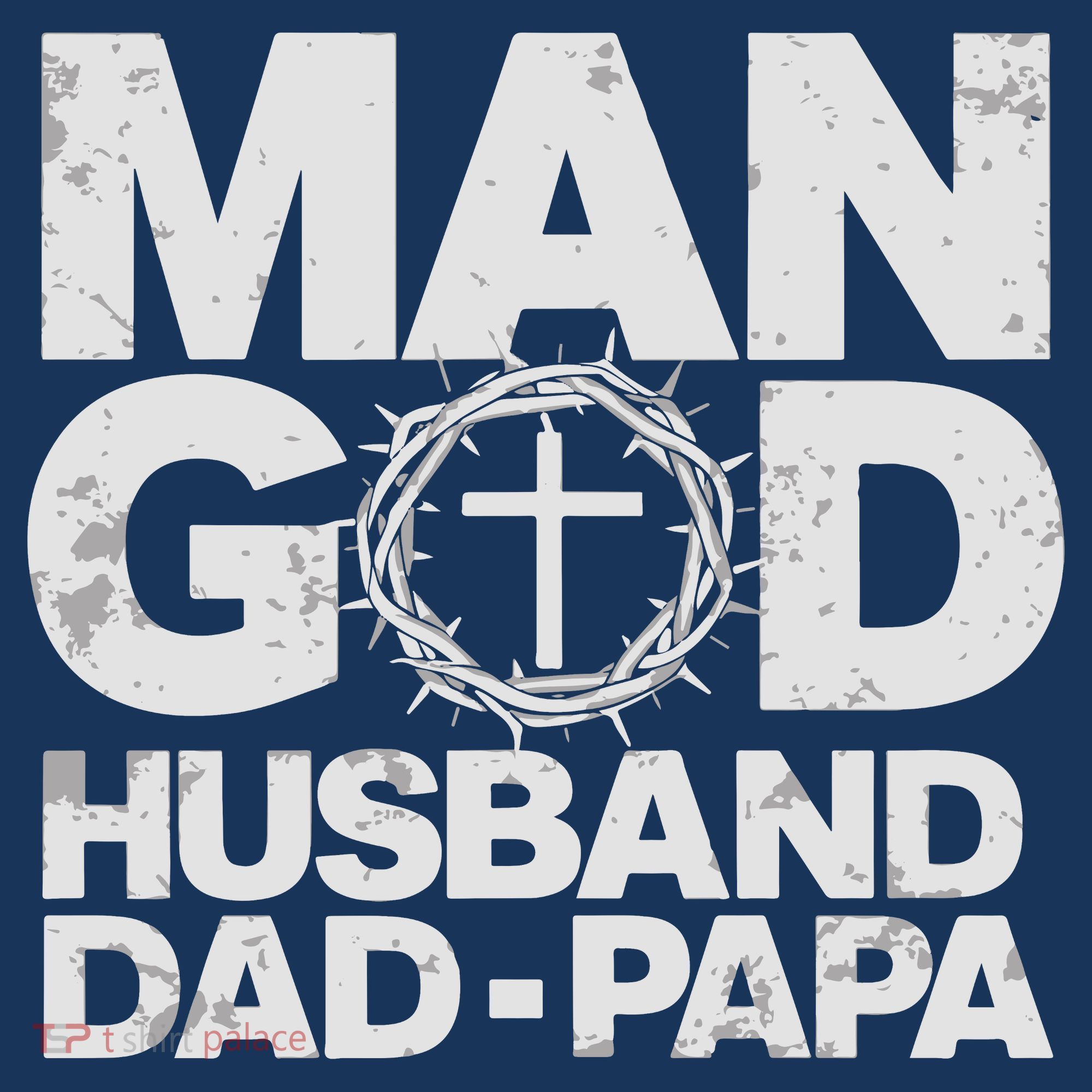 Man Of God Husband Dad Papa Grandpa Dad Father's Day T-Shirt