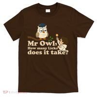Mr Owl How Many Licks Does It Take Funny T-Shirt thumb 0