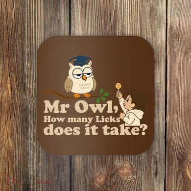 Mr Owl How Many Licks Does It Take Funny Coaster