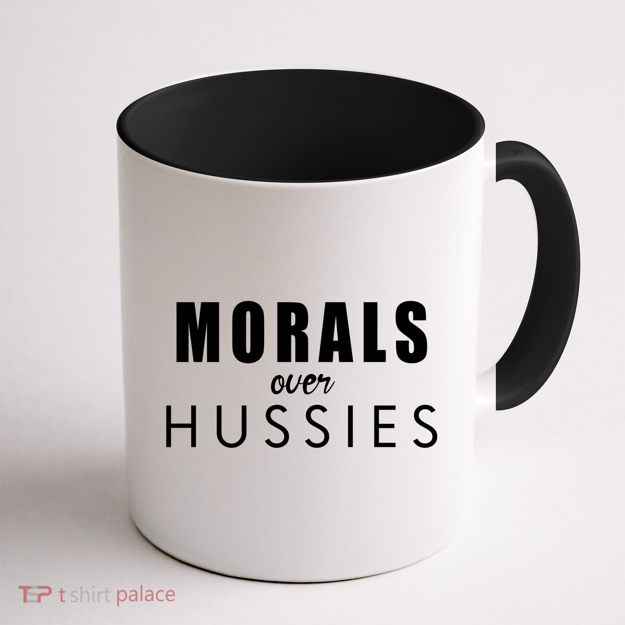 Morals Over Hussies Coffee Mug