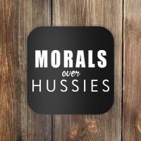 Morals Over Hussies Coaster thumb 0