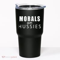 Morals Over Hussies Tumbler thumb 0