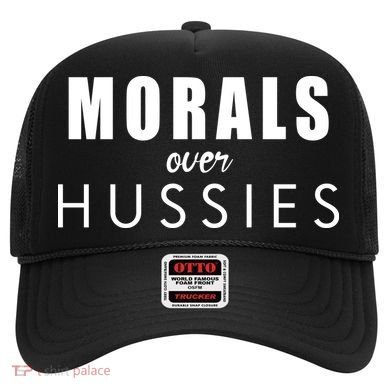 Morals Over Hussies Hat