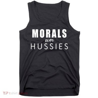 Morals Over Hussies Tank Top