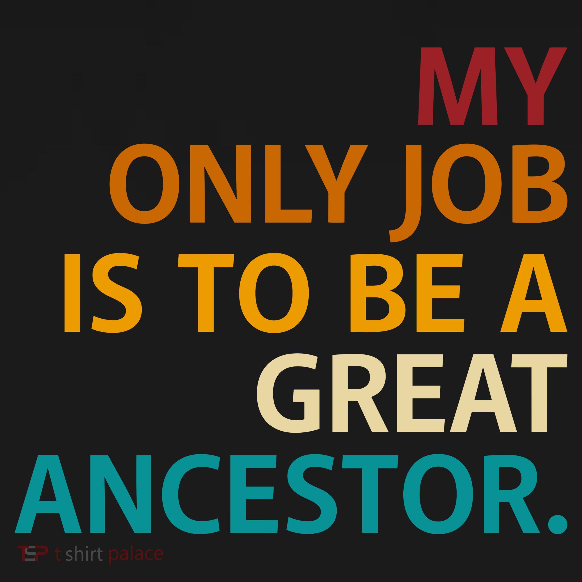 My Only Job Is To Be A Great Ancestor. Backpack