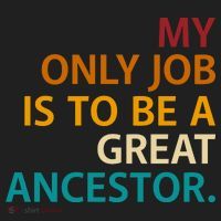 My Only Job Is To Be A Great Ancestor. Tumbler thumb 3