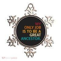 My Only Job Is To Be A Great Ancestor. Ornament thumb 0