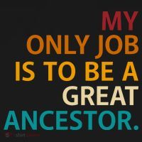 My Only Job Is To Be A Great Ancestor. Ornament thumb 1