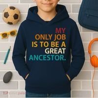 My Only Job Is To Be A Great Ancestor. Kids Hoodie thumb 2