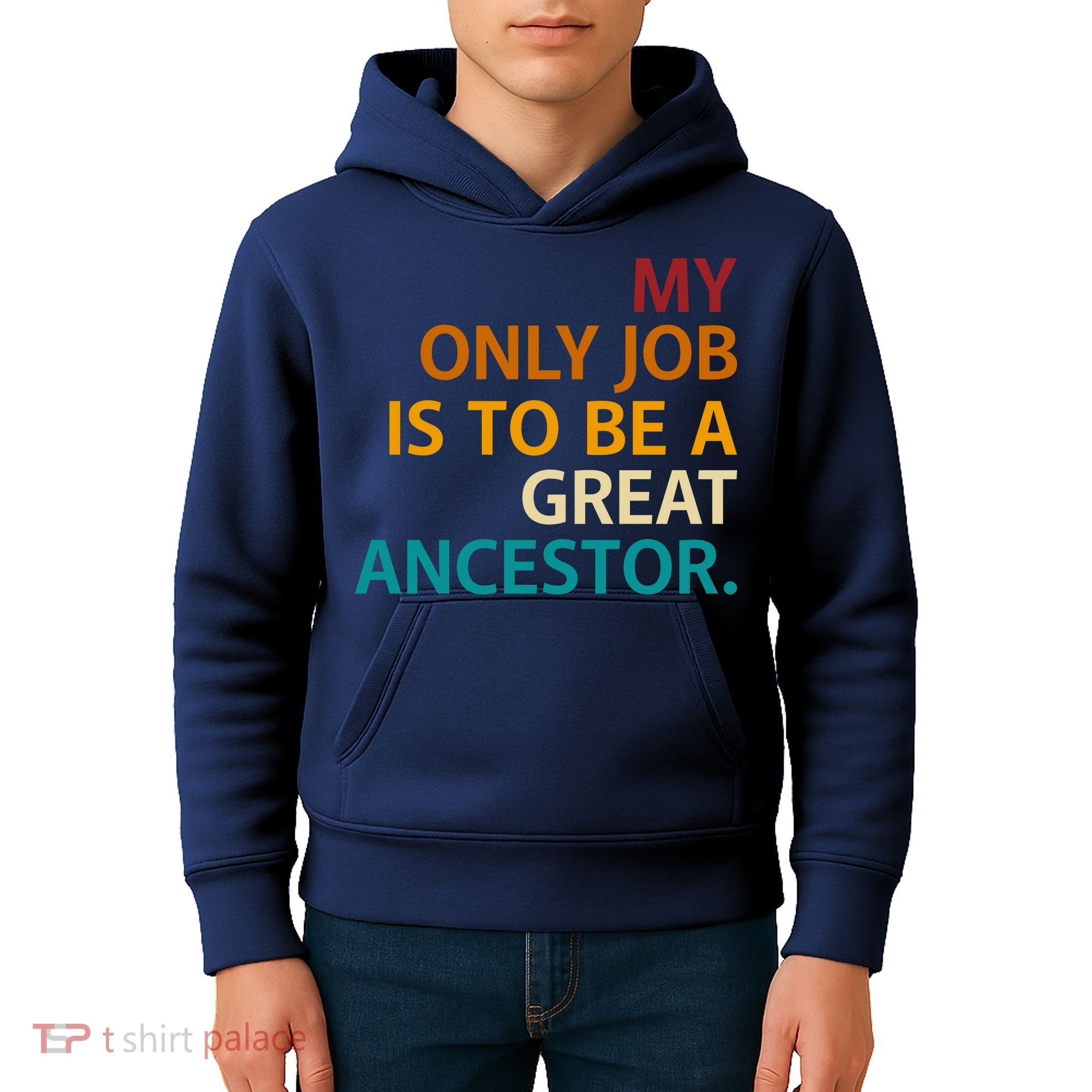 My Only Job Is To Be A Great Ancestor. Kids Hoodie