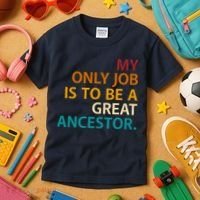 My Only Job Is To Be A Great Ancestor. Kids T-Shirt thumb 3