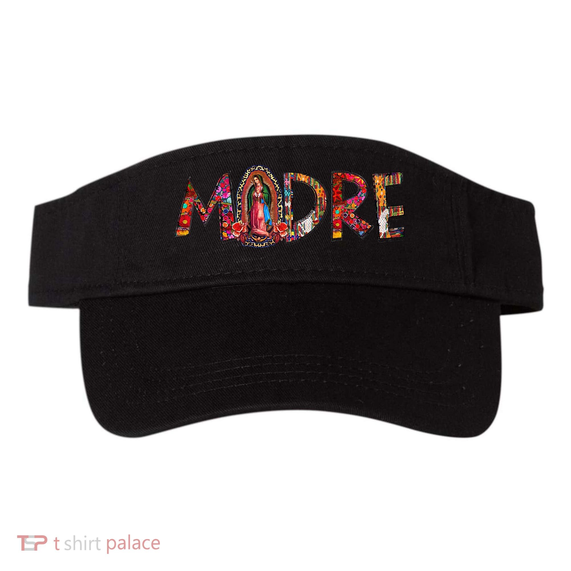 Madre Our Lady Virgen De Guadalupe Abuela Latina Mexican Visor