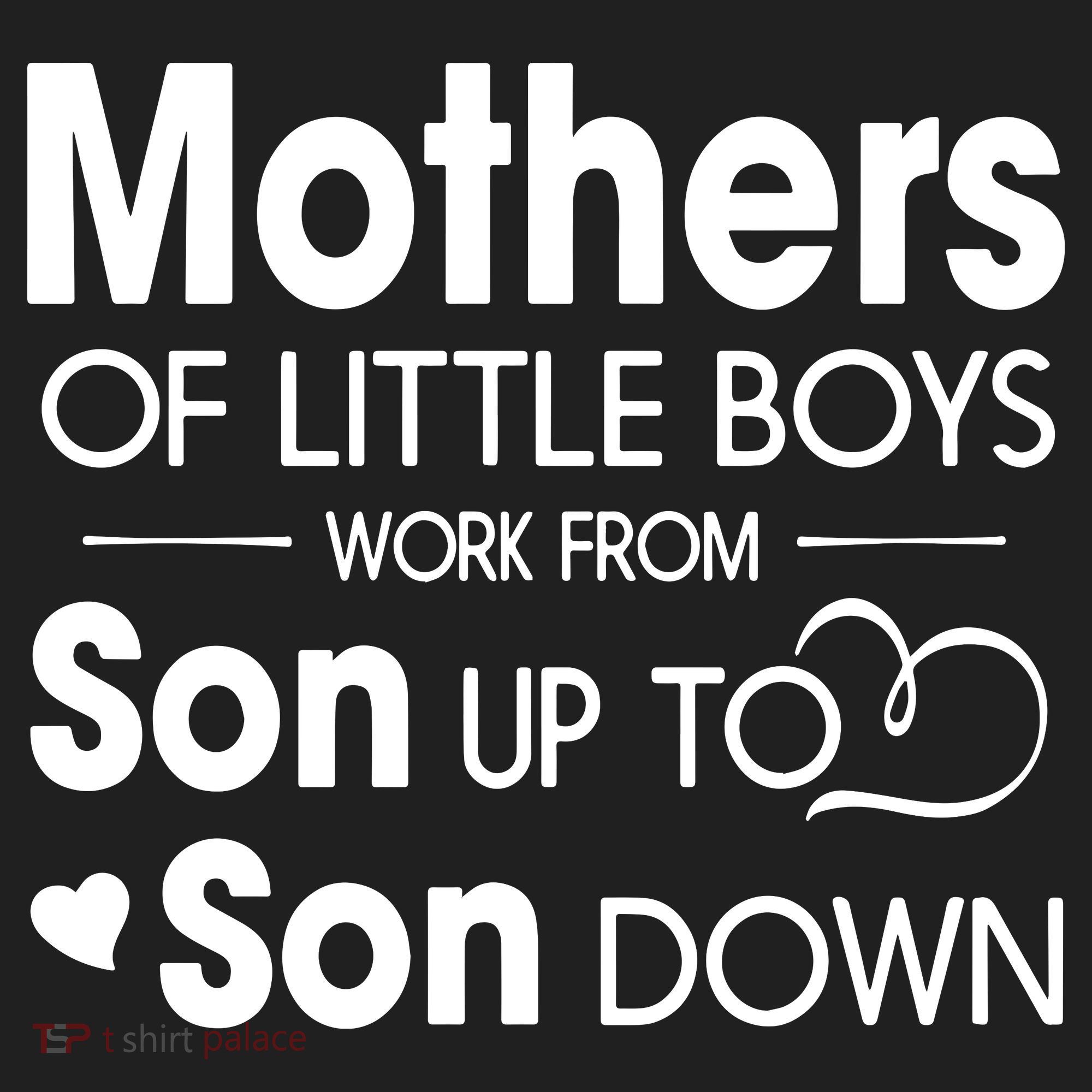 Mothers Of Litter Boys Work From Son Up To Son Down Son Women's Sweatshirt