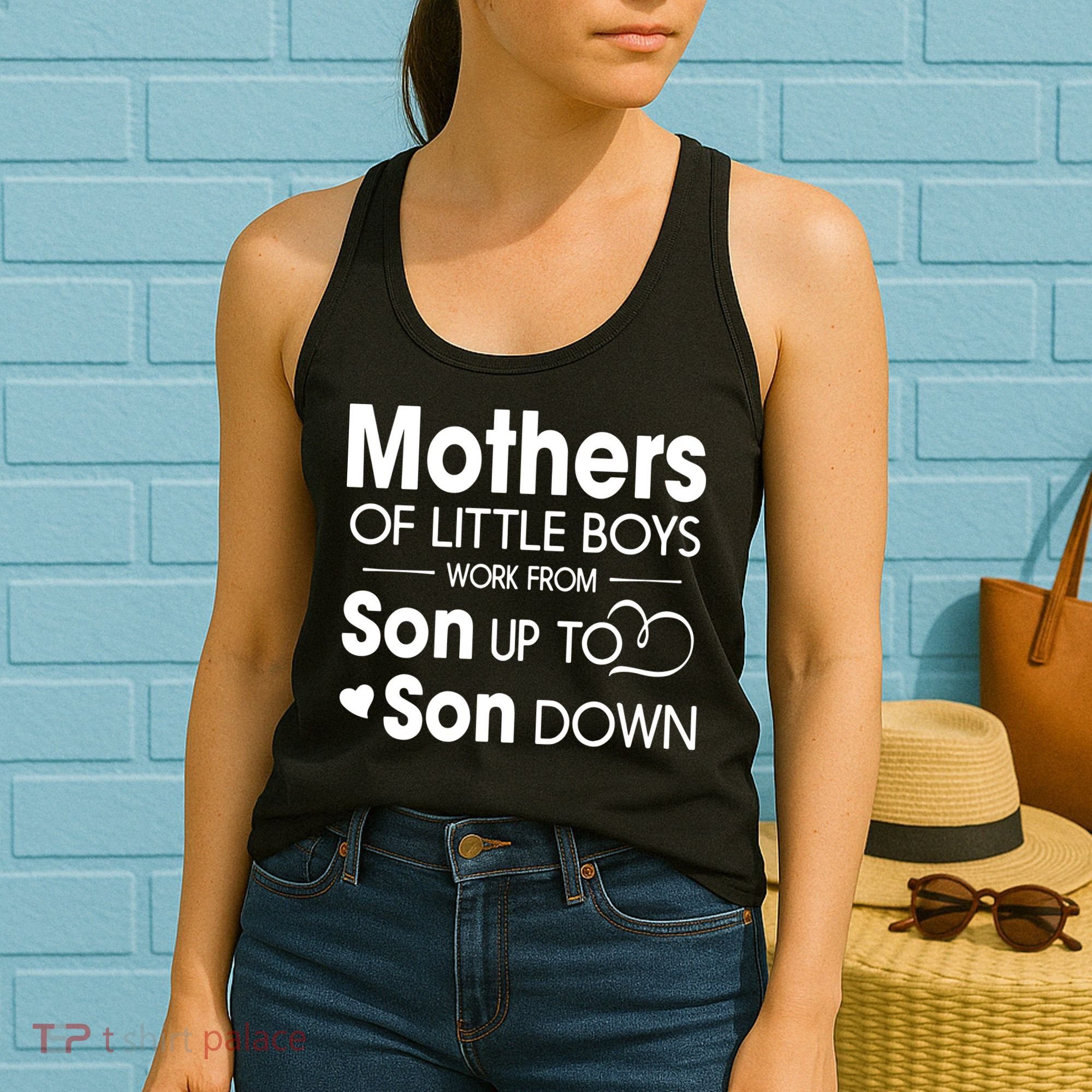 Mothers Of Litter Boys Work From Son Up To Son Down Son Women's Tank Top