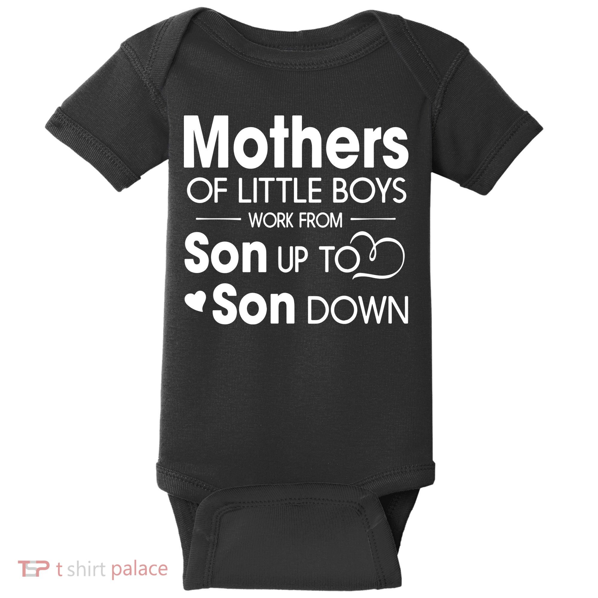 Mothers Of Litter Boys Work From Son Up To Son Down Son Baby Bodysuit