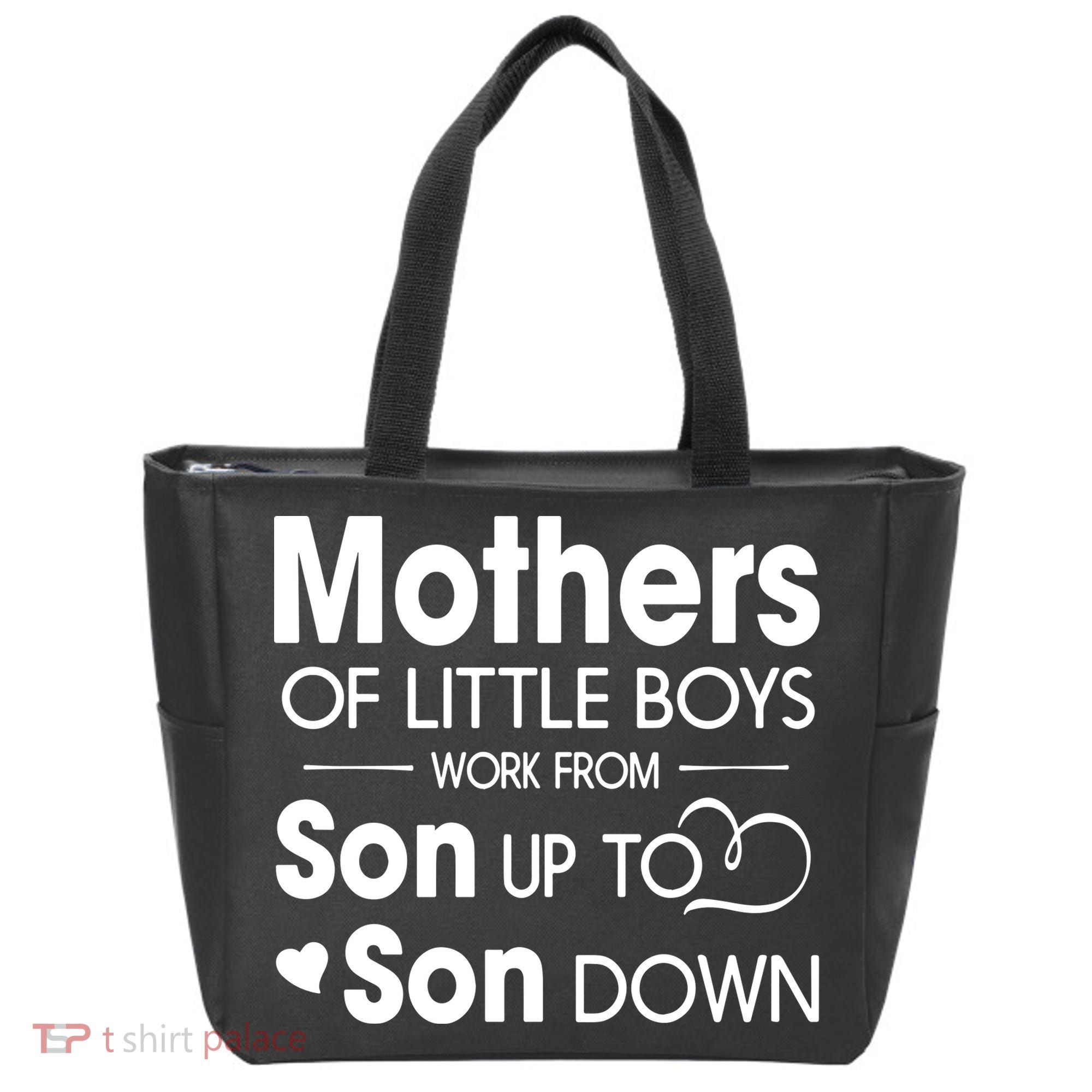 Mothers Of Litter Boys Work From Son Up To Son Down Son Tote Bag